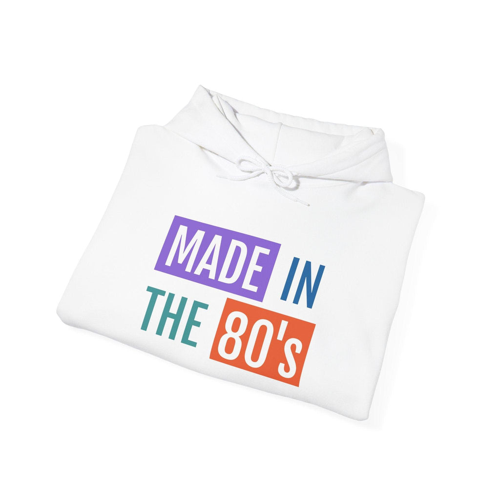 Made in the 80's Hoodie — Retro '80s Babe Vintage Graphic Sweatshirt.