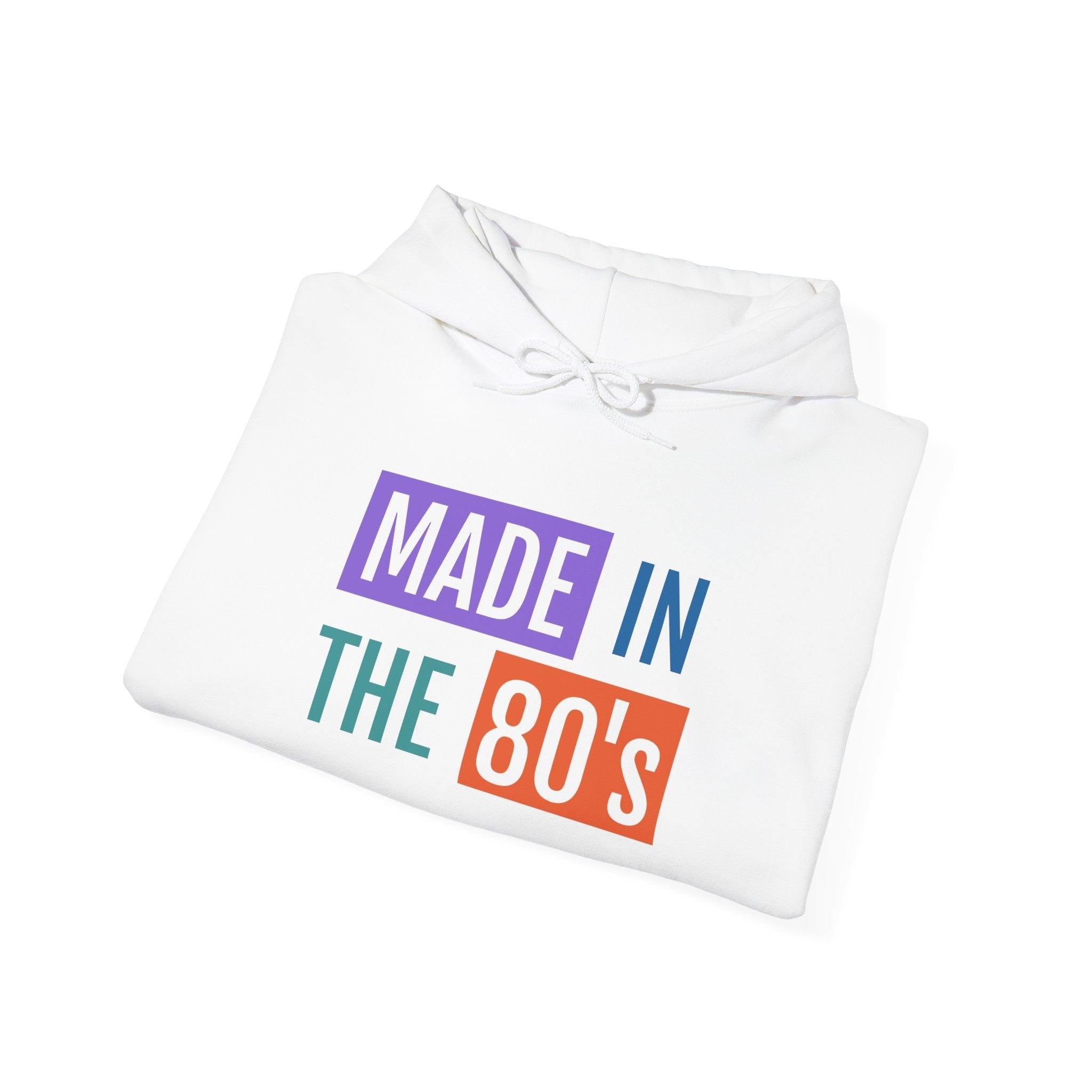 Made in the 80's Hoodie — Retro '80s Babe Vintage Graphic Sweatshirt.