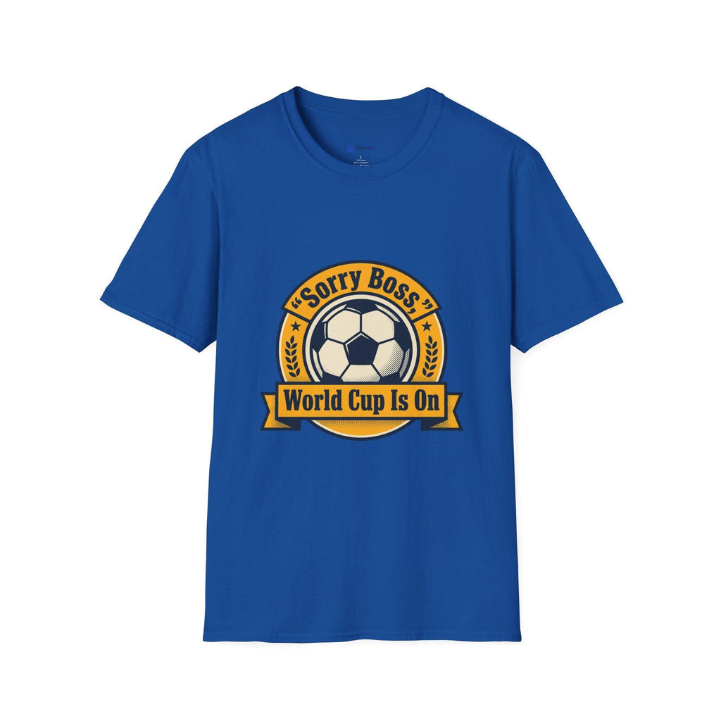 World Cup 2026 Fan Inspired T-Shirt — "Sorry Boss, World Cup Is On" Soccer Tee.