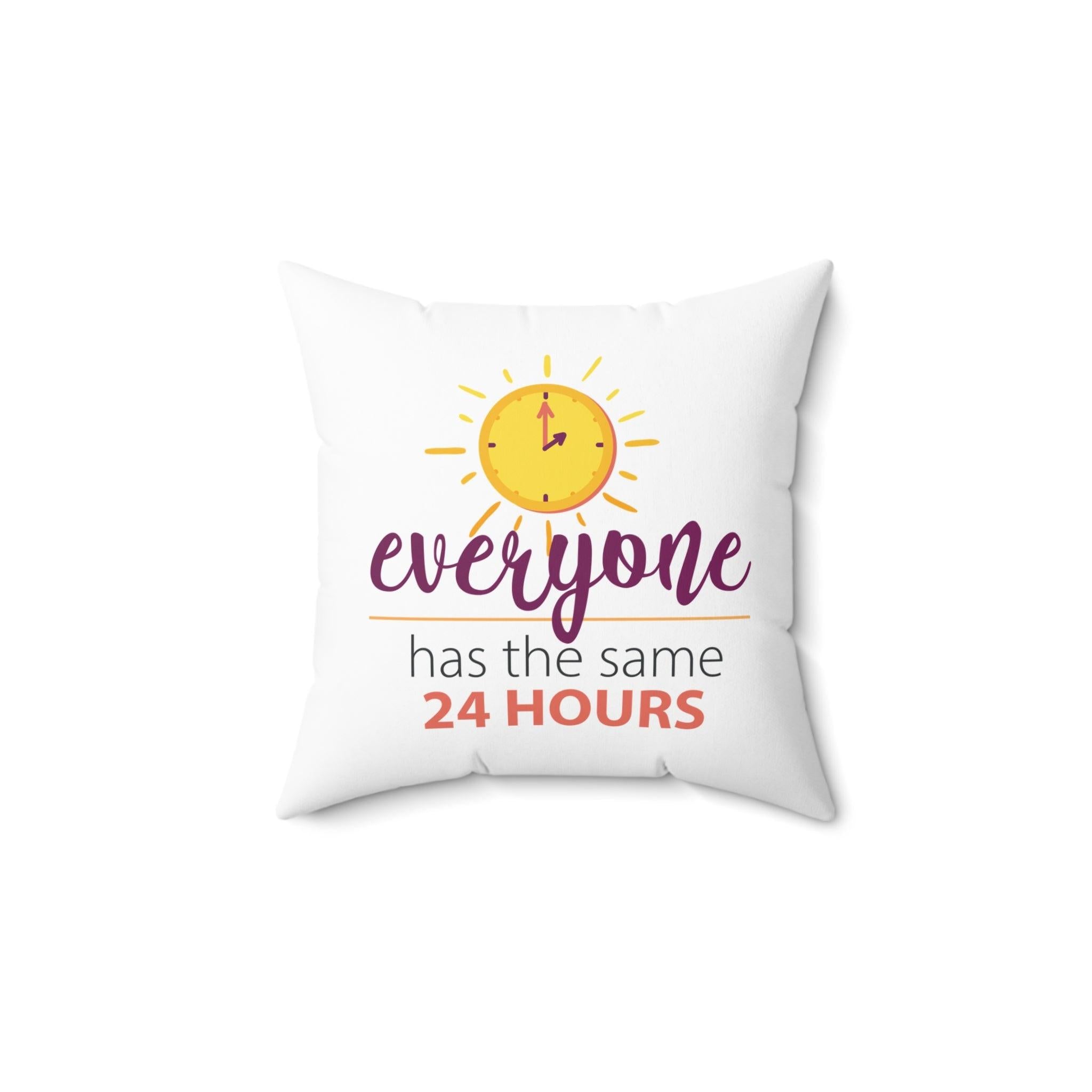 Inspirational 24 hours quote square pillow