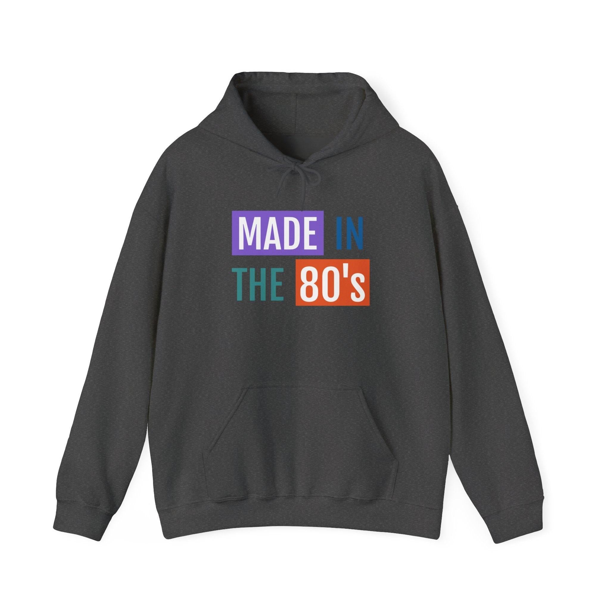 Made in the 80's Hoodie — Retro '80s Babe Vintage Graphic Sweatshirt.