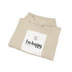 New Day Hoodie — "I'm Happy" Minimal Positive Graphic Sweatshirt.