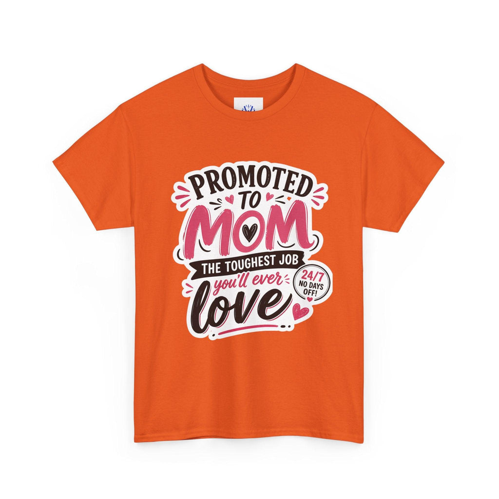 Promoted to Mom T-Shirt – “Promoted to Mom: The Toughest Job You’ll Ever Love” Gift Tee.