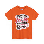Promoted to Mom T-Shirt – “Promoted to Mom: The Toughest Job You’ll Ever Love” Gift Tee.