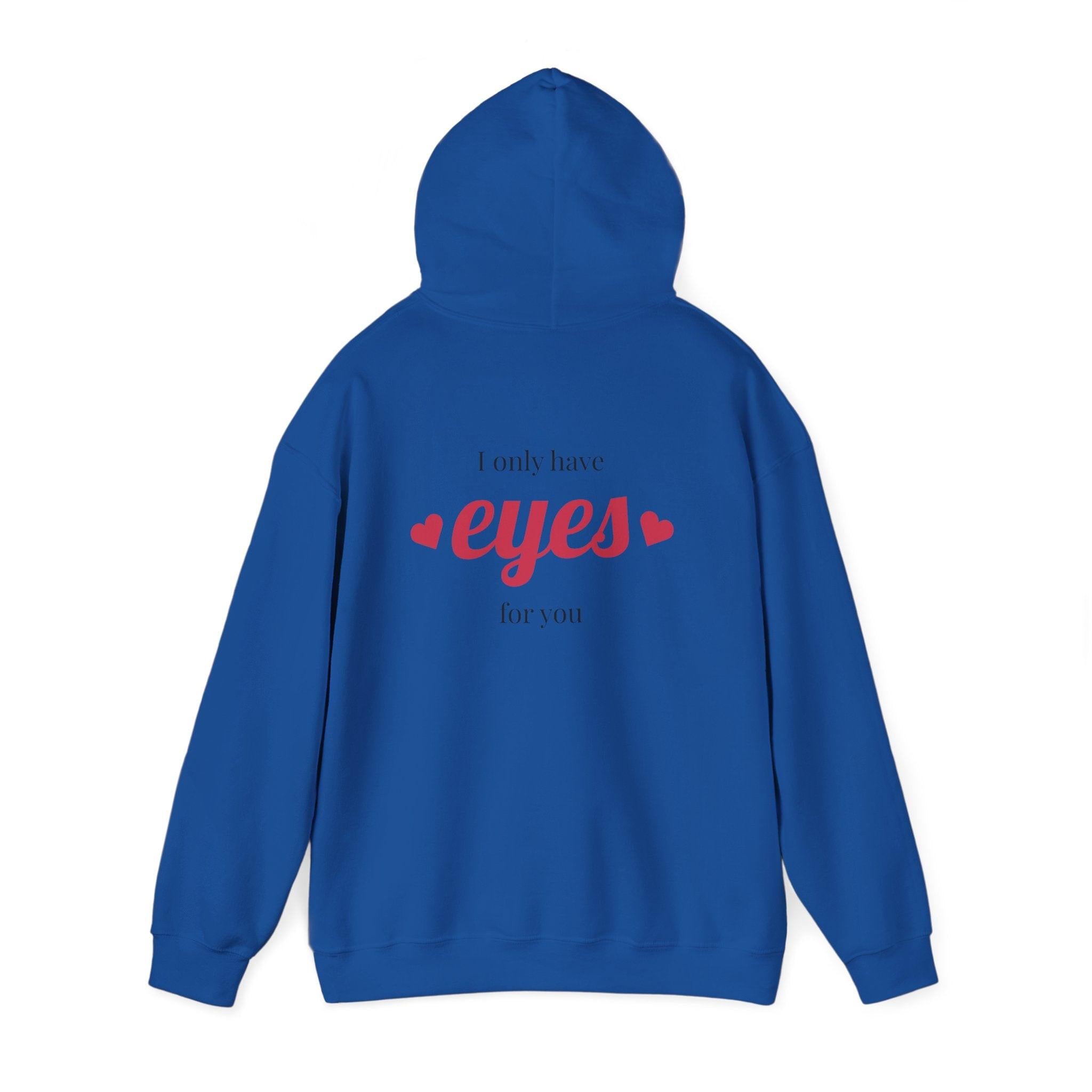 Valentine Hearts Hoodie — "I Only Have Eyes for You" Romantic Pullover.