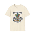Unisex - World Cup Addict T-Shirt - "Maximum Fan Mode Activated" 2026 USA Mexico Canada Soccer Tee.