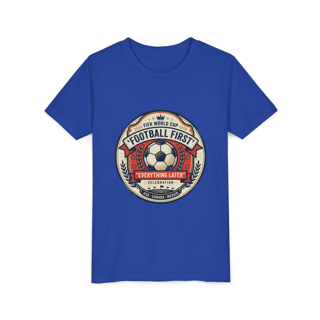Unisex Youth Tee - "Football First" World Cup 2026 Fan Inspired.
