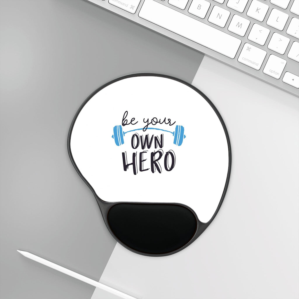 Mouse Pad — "Be Your Own Hero" Wrist Rest Mousepad | Motivational Fitness Desk Accessory.