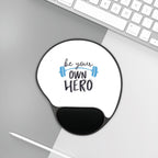 Mouse Pad — "Be Your Own Hero" Wrist Rest Mousepad | Motivational Fitness Desk Accessory.
