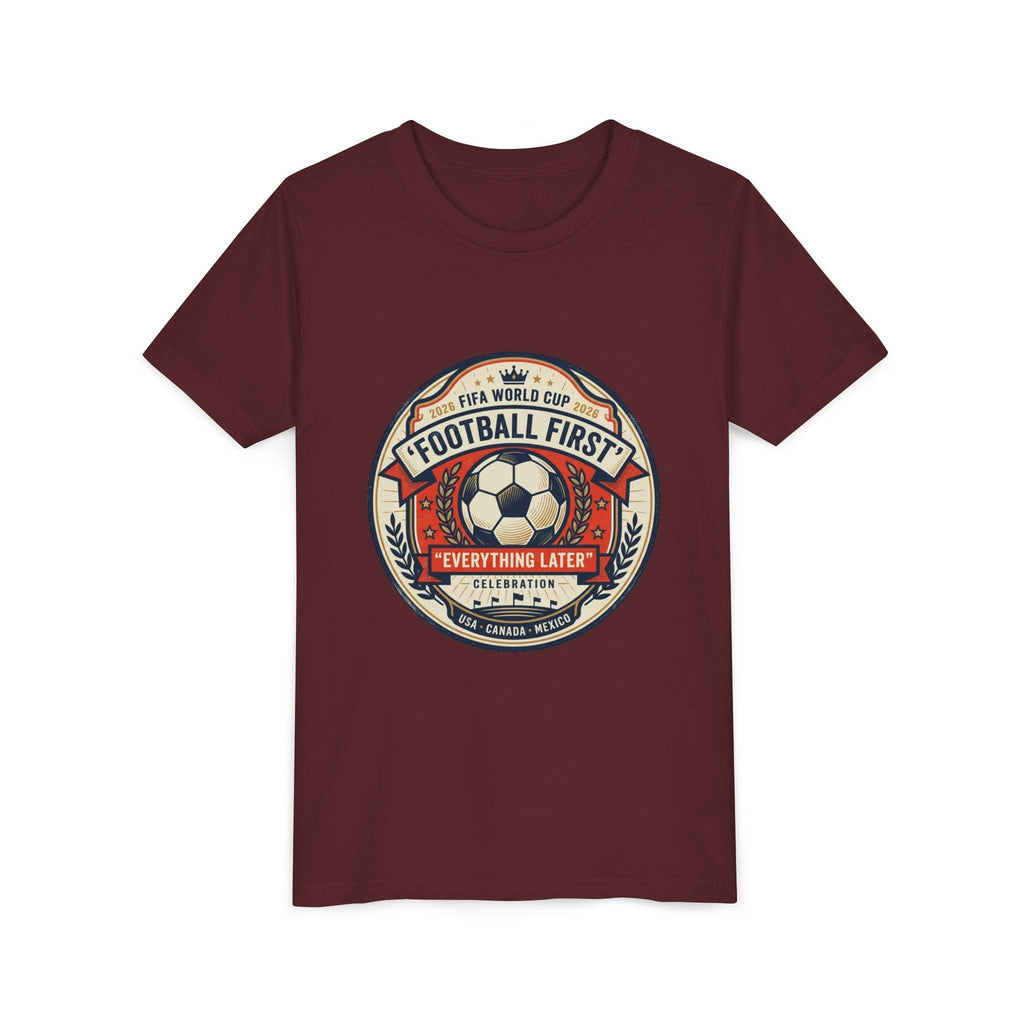 Unisex Youth Tee - "Football First" World Cup 2026 Fan Inspired.