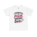 Promoted to Mom T-Shirt – “Promoted to Mom: The Toughest Job You’ll Ever Love” Gift Tee.