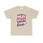Promoted to Mom T-Shirt – “Promoted to Mom: The Toughest Job You’ll Ever Love” Gift Tee.