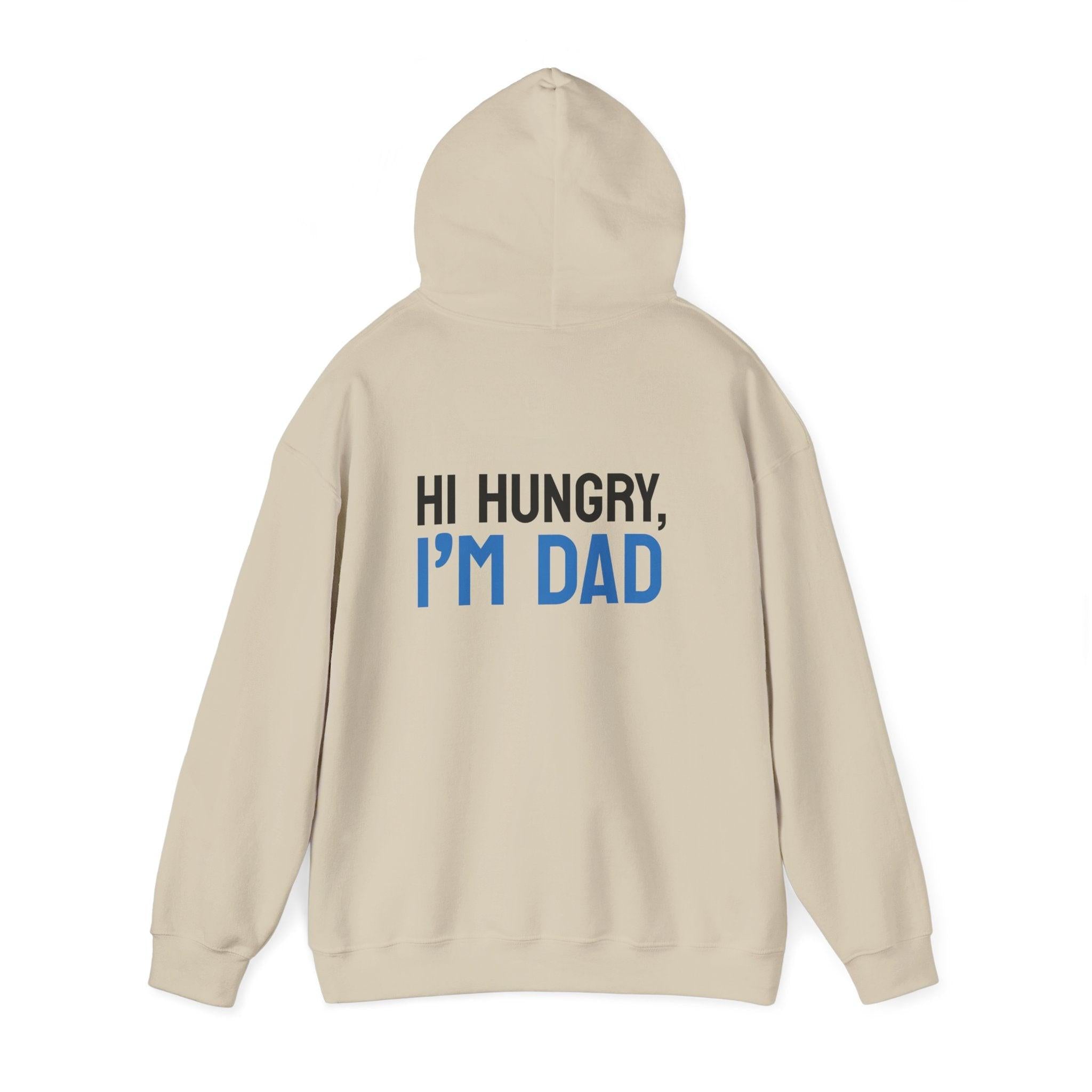 Dad Hoodie — “Hi Hungry, I’m Dad” Funny Father’s Day Pullover.