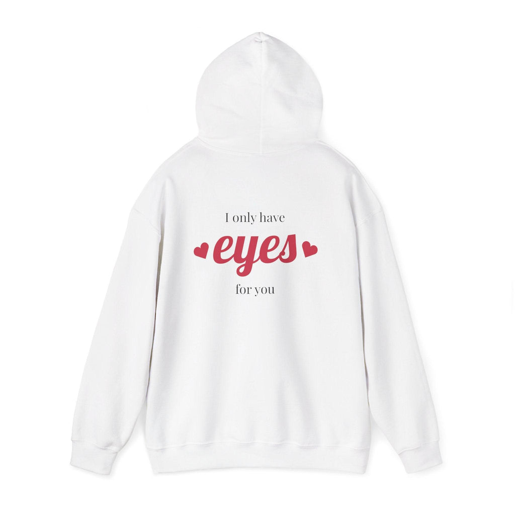 Valentine Hearts Hoodie — "I Only Have Eyes for You" Romantic Pullover.