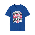 Premium Quality - Mom Superhero T-Shirt - "Not All Superheroes Wear Capes" Graphic Tee.