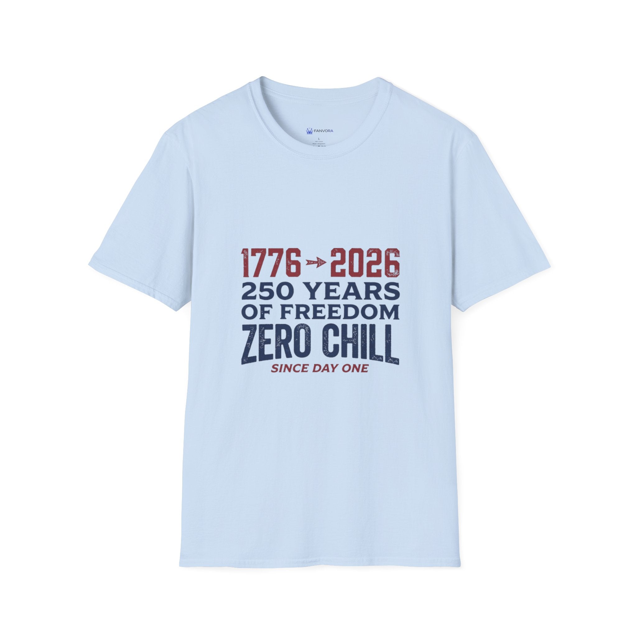 1776→2026 - 250 Years of USA Freedom T-Shirt — Zero Chill Patriotic Tee