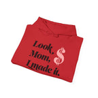 Look, Mom I Made It Hoodie — Feminist Slogan Hooded Sweatshirt (Women Belong Where Decisions Are Made).