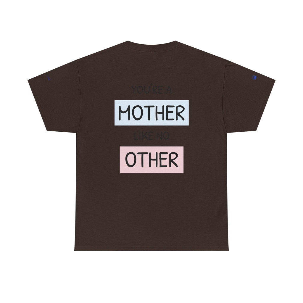 Mother's Day T-Shirt – "You're a Mother Like No Other" Floral Design.