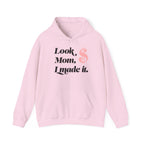 Look, Mom I Made It Hoodie — Feminist Slogan Hooded Sweatshirt (Women Belong Where Decisions Are Made).