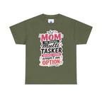 Mom The Original Multi-Tasker T-Shirt - Premium Quality Mother’s Day Gift.