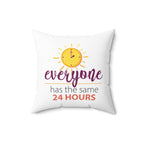 Inspirational 24 hours quote square pillow