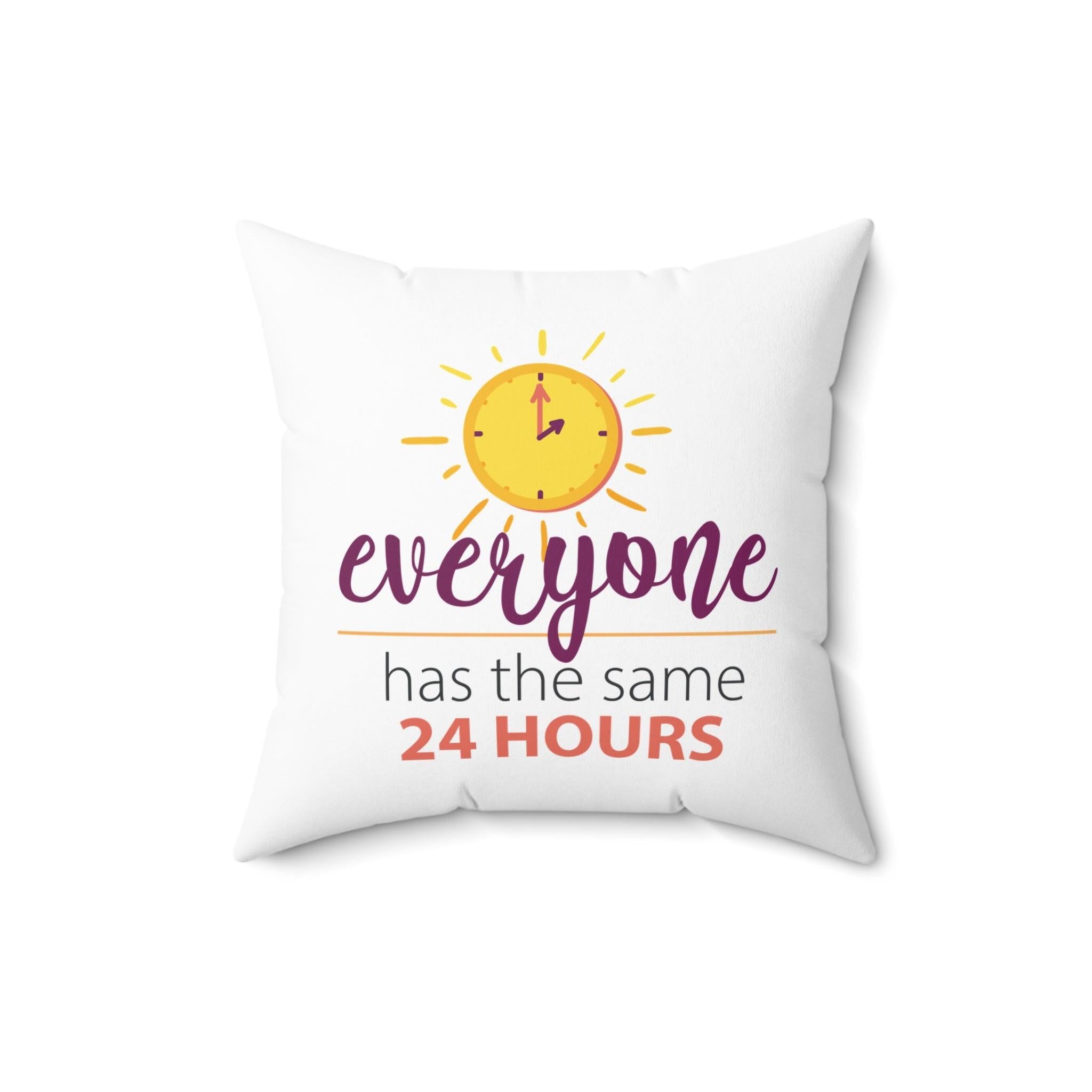 Inspirational 24 hours quote square pillow