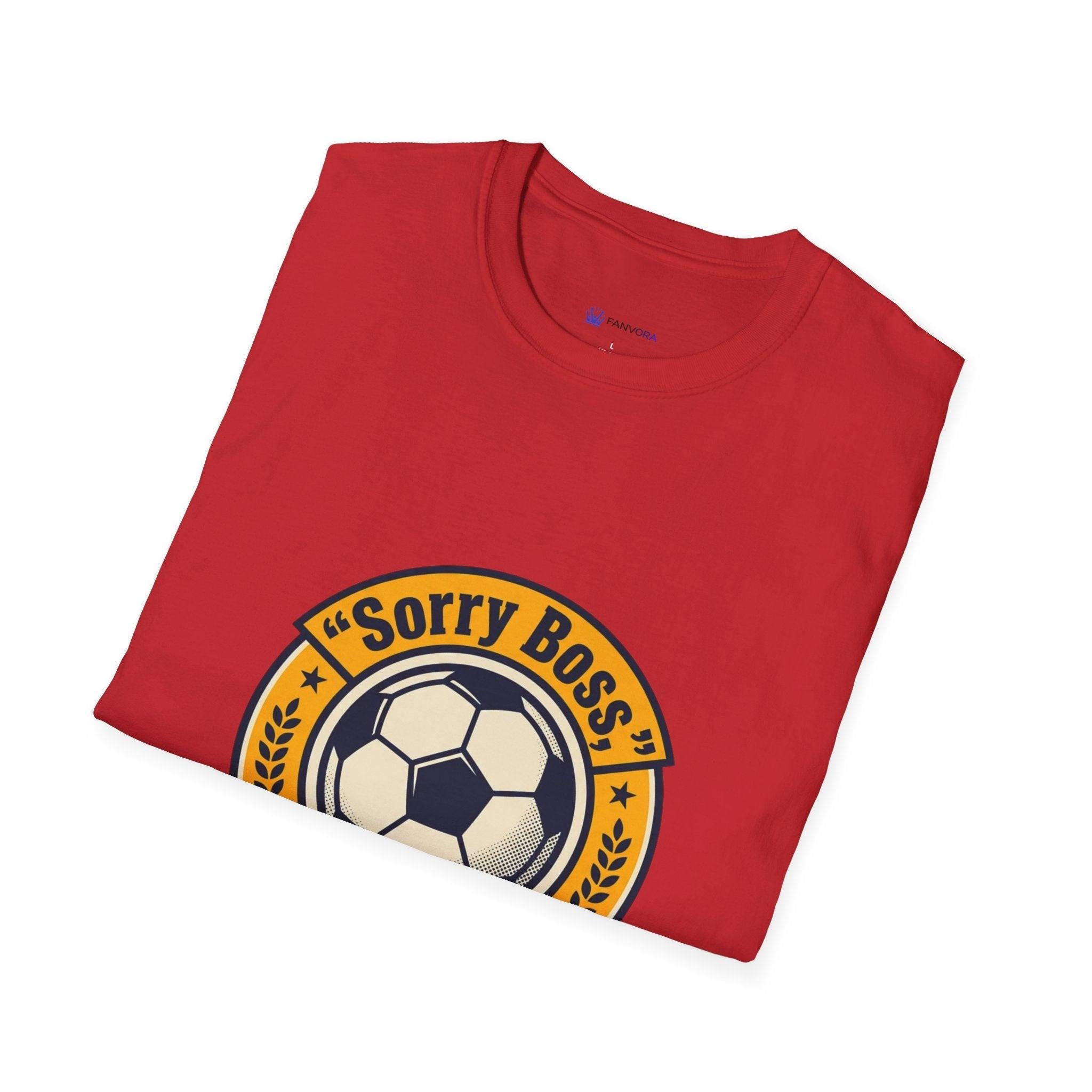 World Cup 2026 Fan Inspired T-Shirt — "Sorry Boss, World Cup Is On" Soccer Tee.