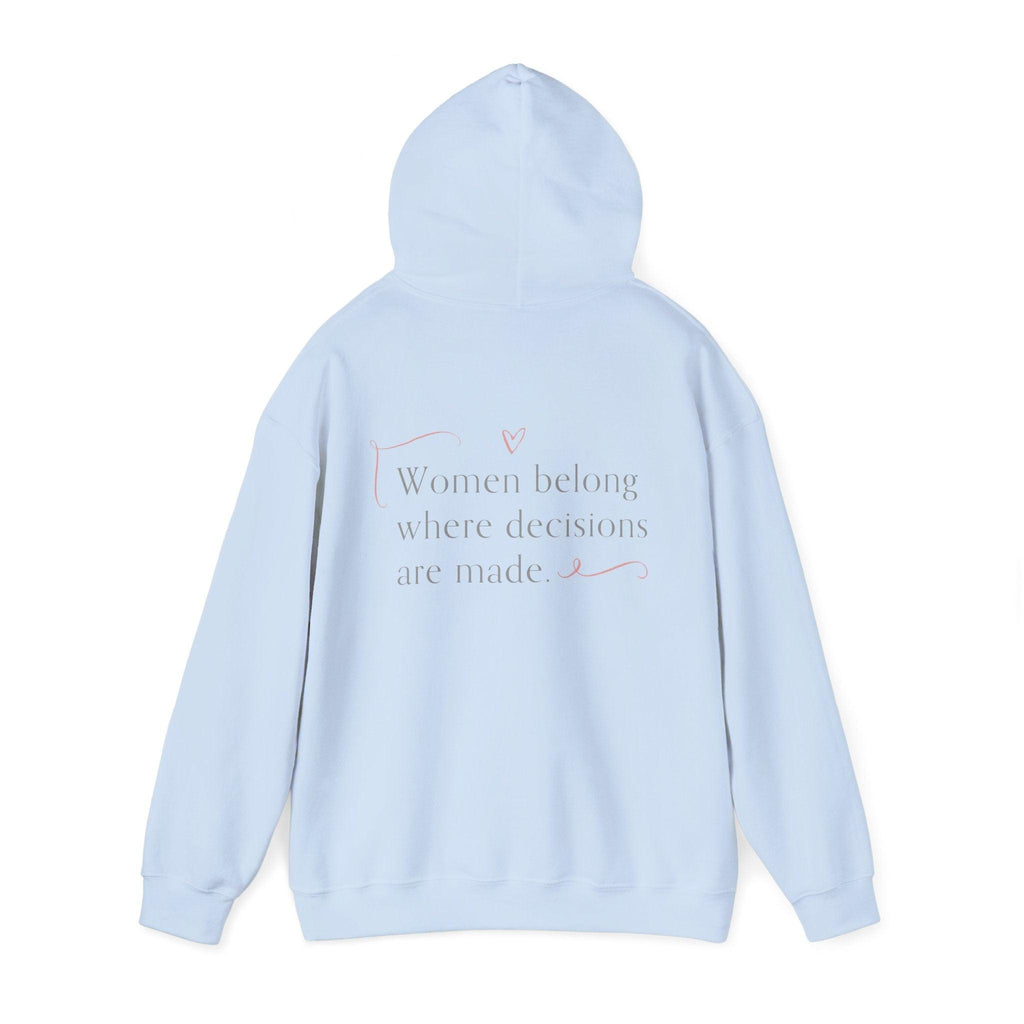 Look, Mom I Made It Hoodie — Feminist Slogan Hooded Sweatshirt (Women Belong Where Decisions Are Made).