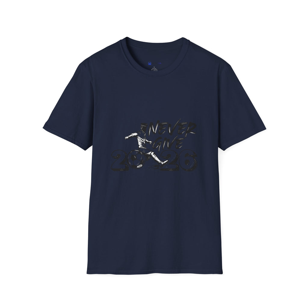 Never Give Up 2026 T-Shirt — Motivational Sports Quote Tee