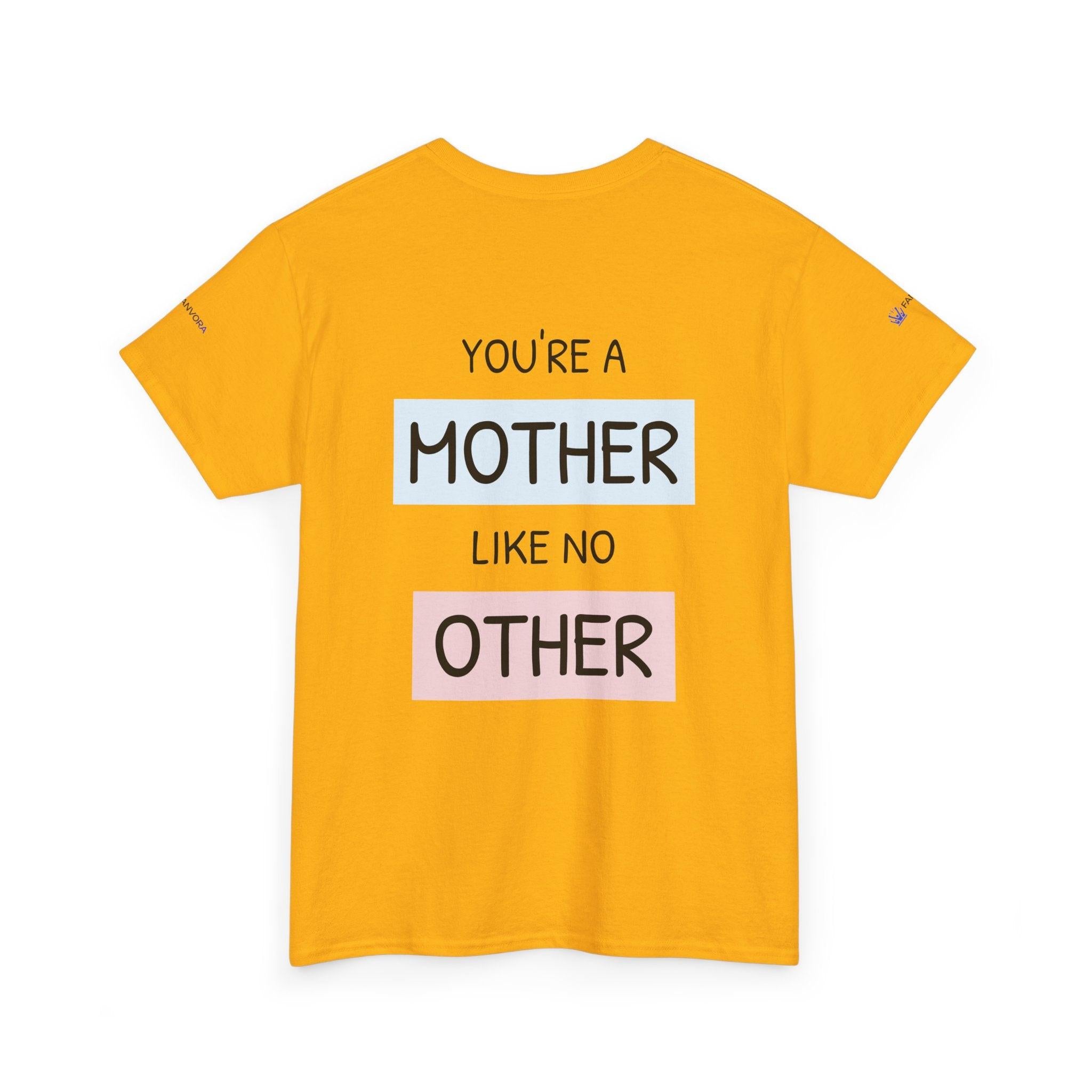 Mother's Day T-Shirt – "You're a Mother Like No Other" Floral Design.