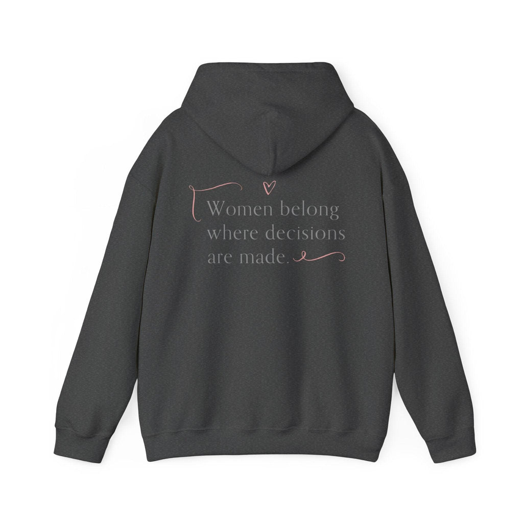 Look, Mom I Made It Hoodie — Feminist Slogan Hooded Sweatshirt (Women Belong Where Decisions Are Made).