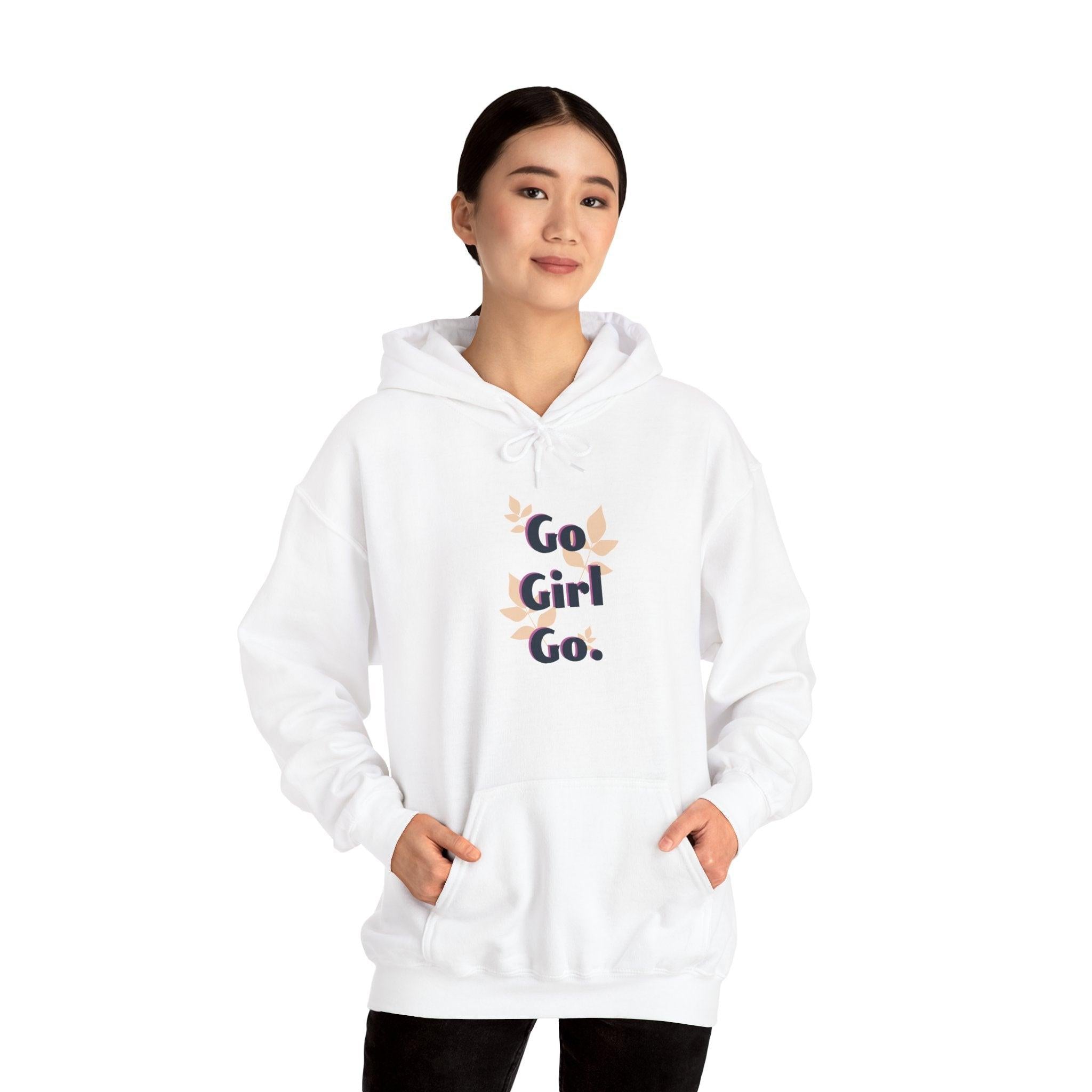 Go Girl Go Hoodie — Feminist Empowerment Graphic Hoodie.
