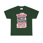 Mom The Original Multi-Tasker T-Shirt - Premium Quality Mother’s Day Gift.