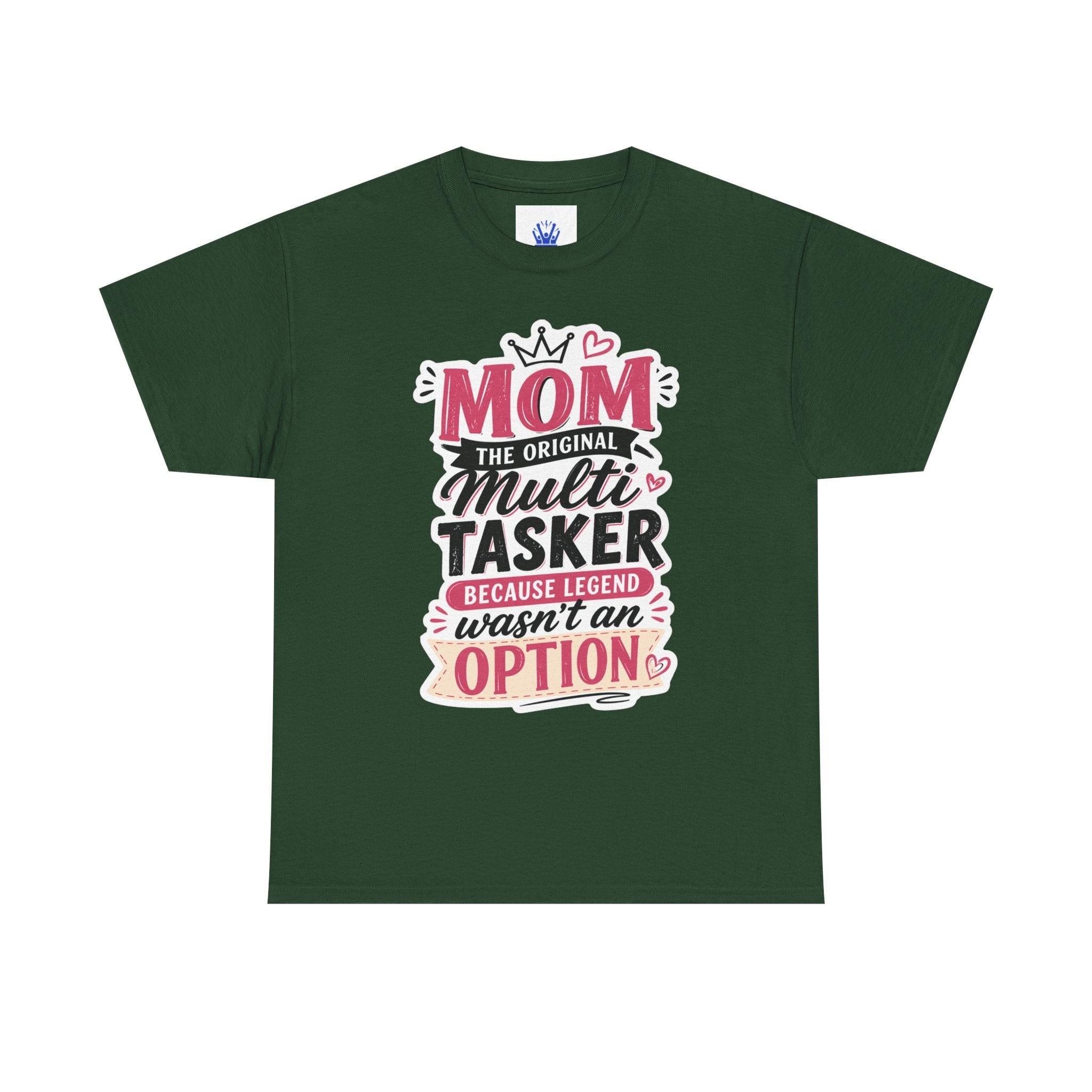 Mom The Original Multi-Tasker T-Shirt - Premium Quality Mother’s Day Gift.