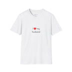 I  My Husband T-Shirt — Cute Romantic Tee for Wives, Anniversary & Valentine's Gift