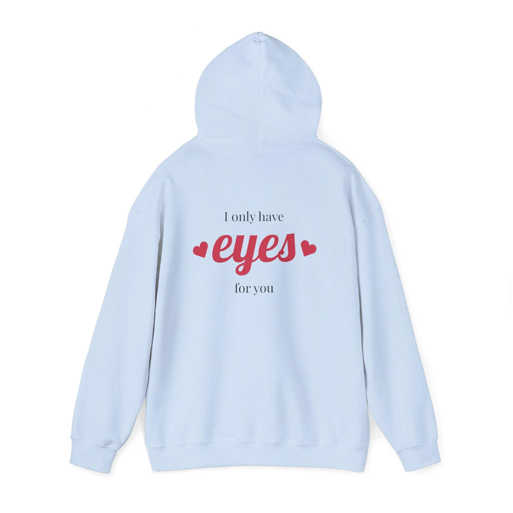 Valentine Hearts Hoodie — "I Only Have Eyes for You" Romantic Pullover.