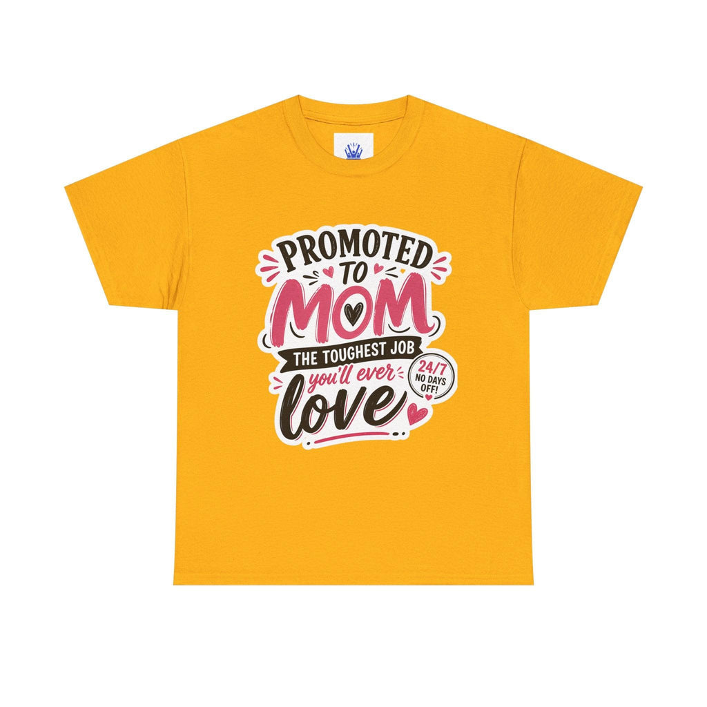 Promoted to Mom T-Shirt – “Promoted to Mom: The Toughest Job You’ll Ever Love” Gift Tee.
