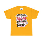 Promoted to Mom T-Shirt – “Promoted to Mom: The Toughest Job You’ll Ever Love” Gift Tee.