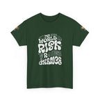 T‑Shirt — "The World Risks A Little Chance" Retro Graphic Tee