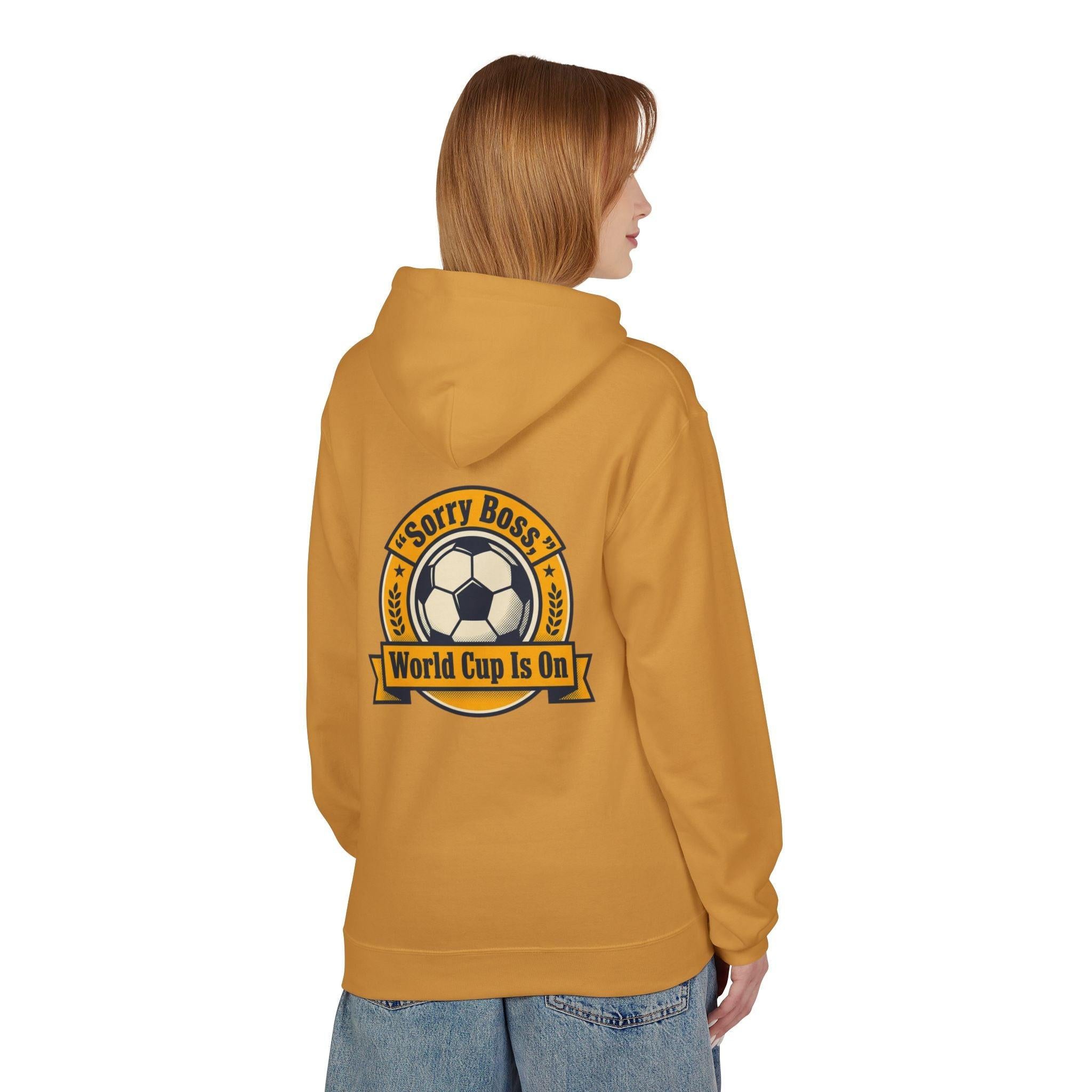 CR7 Fan inspired World Cup Is On Hoodie — “Sorry Boss” Soccer Fan Pullover.
