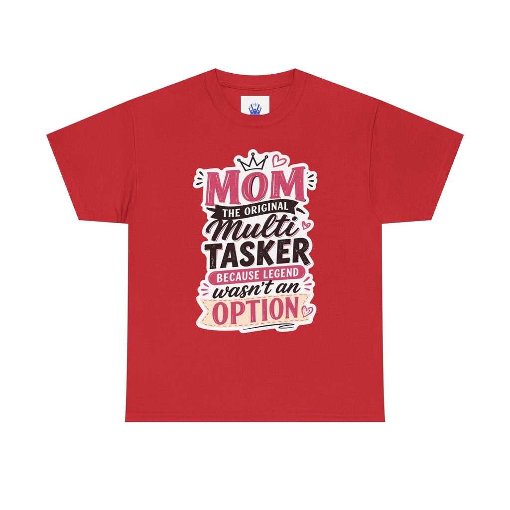 Mom The Original Multi-Tasker T-Shirt - Premium Quality Mother’s Day Gift.
