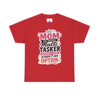 Mom The Original Multi-Tasker T-Shirt - Premium Quality Mother’s Day Gift.