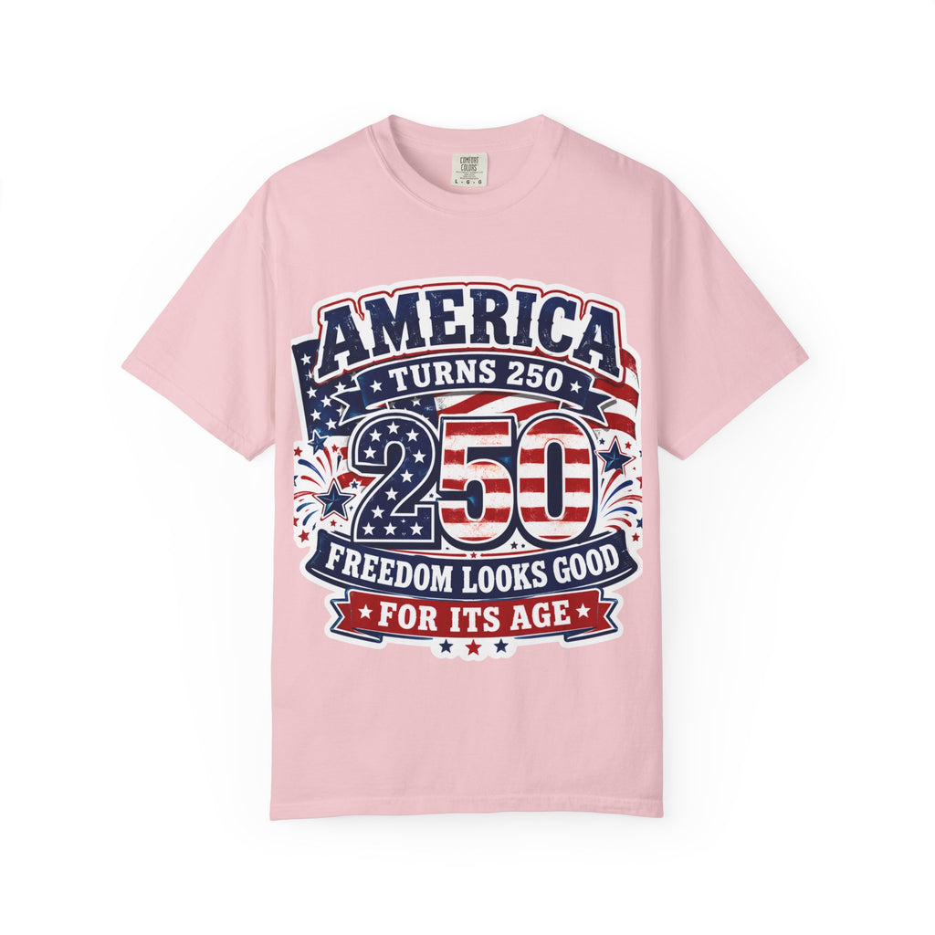 America Turns 250 T-Shirt – "Freedom Looks Good For Its Age" Patriotic 4th of July Tee