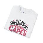 Premium Quality - Mom Superhero T-Shirt - "Not All Superheroes Wear Capes" Graphic Tee.
