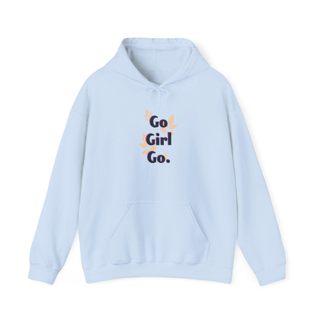 Go Girl Go Hoodie — Feminist Empowerment Graphic Hoodie.