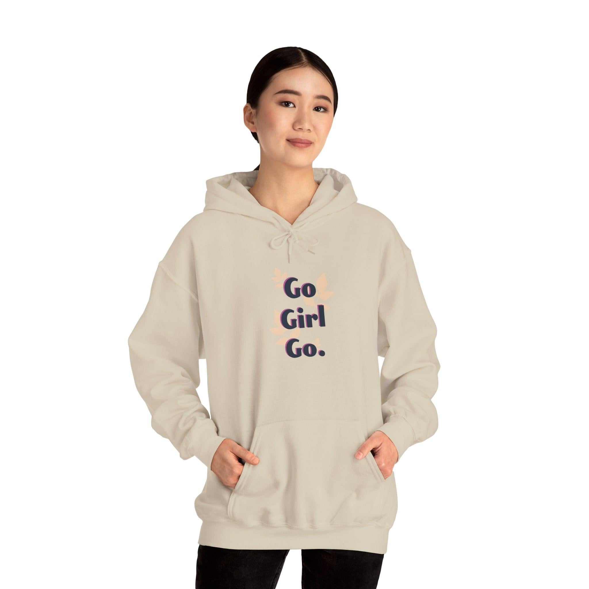 Go Girl Go Hoodie — Feminist Empowerment Graphic Hoodie.