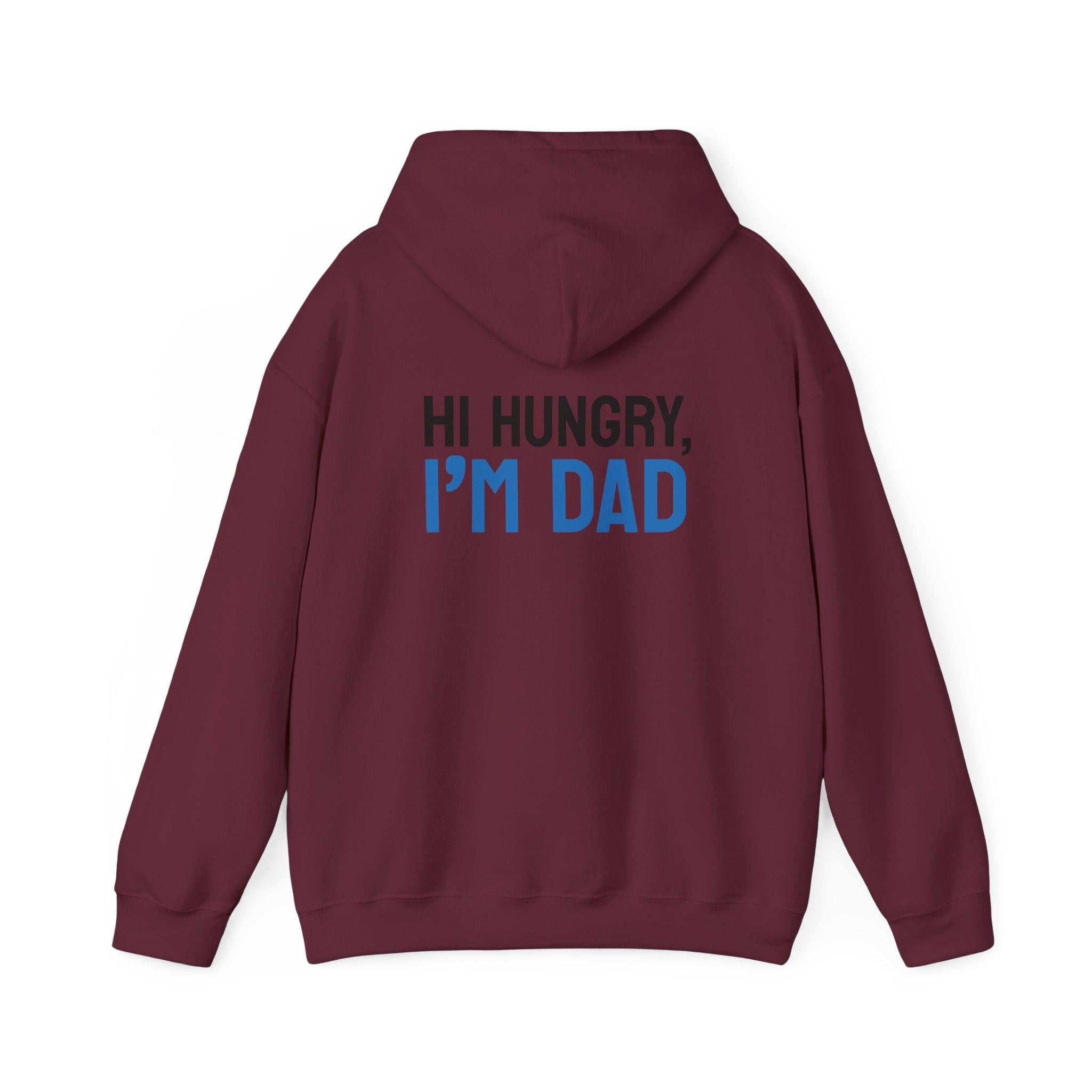 Dad Hoodie — “Hi Hungry, I’m Dad” Funny Father’s Day Pullover.