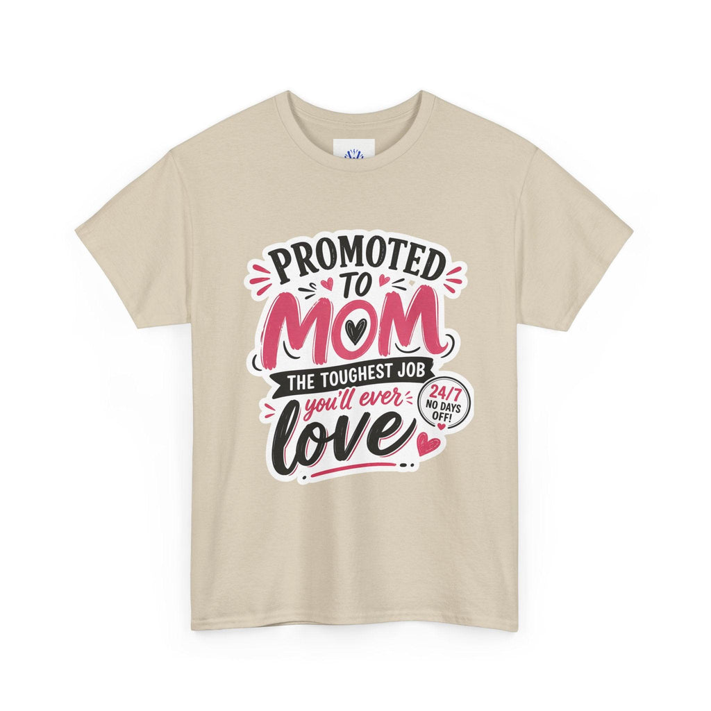 Promoted to Mom T-Shirt – “Promoted to Mom: The Toughest Job You’ll Ever Love” Gift Tee.