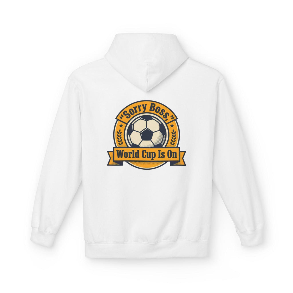 CR7 Fan inspired World Cup Is On Hoodie — “Sorry Boss” Soccer Fan Pullover.