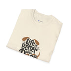 Life Is Better With Dogs T-Shirt